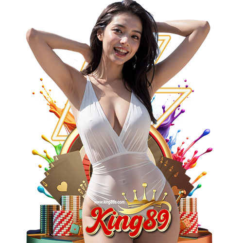 king89 สล็อตค่ายใหญ่